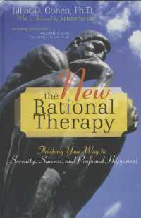 The New Rational Therapy : Thinking Your Way to Serenity, Success, and Profound Happiness