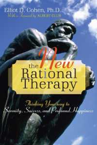 The New Rational Therapy : Thinking Your Way to Serenity, Success, and Profound Happiness