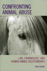 Confronting Animal Abuse : Law, Criminology, and Human-Animal Relationships