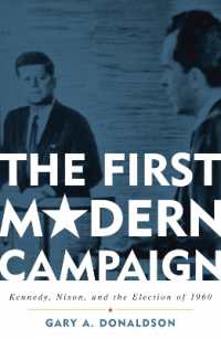最初の現代型選挙：1960年米国大統領選<br>The First Modern Campaign : Kennedy, Nixon, and the Election of 1960