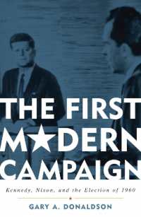 最初の現代型選挙：1960年米国大統領選<br>The First Modern Campaign : Kennedy, Nixon, and the Election of 1960