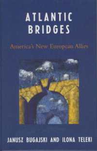 Atlantic Bridges : America's New European Allies