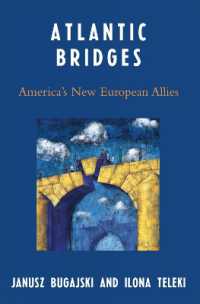 Atlantic Bridges : America's New European Allies