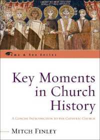 カトリック教会入門<br>Key Moments in Church History : A Concise Introduction to the Catholic Church (The Come & See Series)