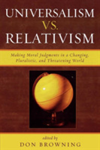 Universalism vs. Relativism : Making Moral Judgments in a Changing, Pluralistic, and Threatening World