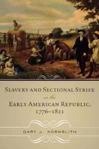 Slavery and Sectional Strife in the Early American Republic, 1776-1821 (American Controversies)