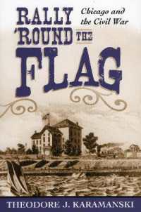Rally 'Round the Flag : Chicago and the Civil War