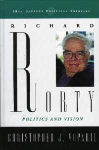 Ｒ． ローティの政治思想とヴィジョン<br>Richard Rorty : Politics and Vision (20th Century Political Thinkers)