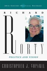 Ｒ． ローティの政治思想とヴィジョン<br>Richard Rorty : Politics and Vision (20th Century Political Thinkers)