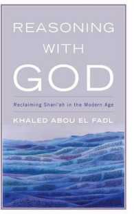 イスラーム法と現代イスラーム<br>Reasoning with God : Reclaiming Shari'ah in the Modern Age