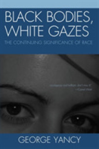 黒い身体、白いまなざし：人種意識の継続<br>Black Bodies, White Gazes : The Continuing Significance of Race