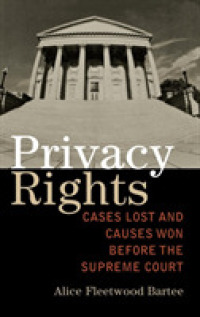 米国最高裁におけるプライバシー権確立の歴史<br>Privacy Rights : Cases Lost and Causes Won before the Supreme Court