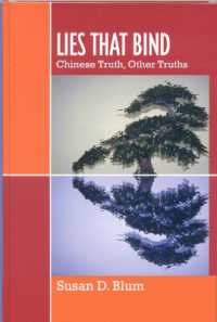 Lies That Bind : Chinese Truth, Other Truths