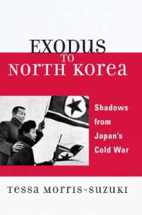 テッサ ・ モーリス = スズキ『北朝鮮へのエクソダス：「帰国事業」の影をたどる』（原書）<br>Exodus to North Korea : Shadows from Japan's Cold War (Asian Voices)