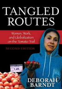 トマトの流通に見る女性、労働とグローバル化（第２版）<br>Tangled Routes : Women, Work, and Globalization on the Tomato Trail （2ND）