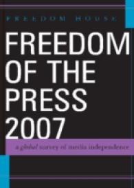 報道の自由：国際調査ランキング（2007年版）<br>Freedom of the Press 2007 : A Global Survey of Media Independence (Freedom of the Press)