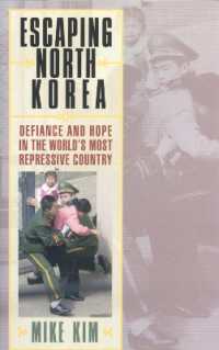 脱北：世界で最も抑圧的な国における挑戦と希望<br>Escaping North Korea : Defiance and Hope in the World's Most Repressive Country