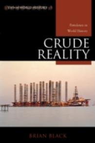 石油の世界史<br>Crude Reality : Petroleum in World History (Exploring World History)