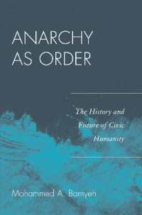 Anarchy as Order : The History and Future of Civic Humanity (World Social Change)