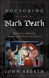 Doctoring the Black Death : Medieval Europe's Medical Response to Plague