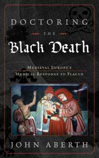 Doctoring the Black Death : Medieval Europe's Medical Response to Plague