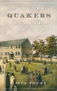 クウェーカー教徒によるアメリカ精神の発明<br>How the Quakers Invented America