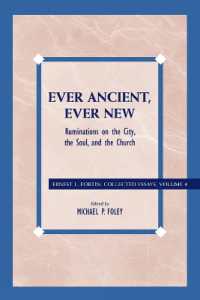 Ever Ancient, Ever New : Ruminations on the City, the Soul, and the Church