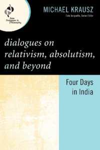 Dialogues on Relativism, Absolutism, and Beyond : Four Days in India (New Dialogues in Philosophy)