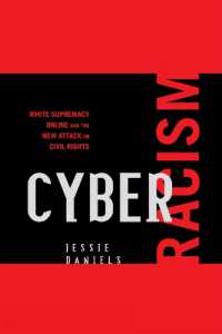 Cyber Racism : White Supremacy Online and the New Attack on Civil Rights (Perspectives on a Multiracial America)