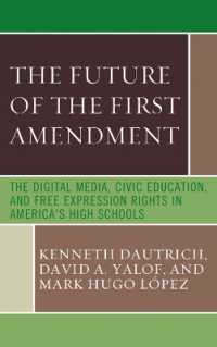 The Future of the First Amendment : The Digital Media, Civic Education, and Free Expression Rights in America's High Schools