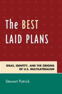 The Best Laid Plans : The Origins of American Multilateralism and the Dawn of the Cold War
