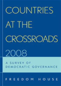 Freedom in the World 2008 : The Annual Survey of Political Rights & Civil Liberties (Freedom in the World)