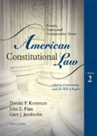 American Constitutional Law : Essays, Cases, and Comparative Notes, Liberty, Community, and the Bill of Rights 〈2〉 （3TH）
