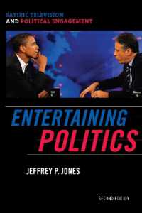 Entertaining Politics : Satiric Television and Political Engagement (Communication, Media, and Politics) （2ND）