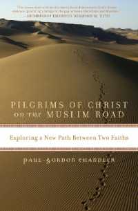 Pilgrims of Christ on the Muslim Road : Exploring a New Path between Two Faiths