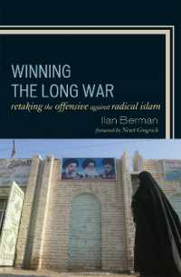 Winning the Long War : Retaking the Offensive against Radical Islam