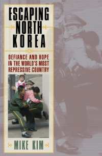 脱北：世界で最も抑圧的な国における挑戦と希望<br>Escaping North Korea : Defiance and Hope in the World's Most Repressive Country