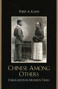 Chinese among Others : Emigration in Modern Times (State & Society in East Asia)