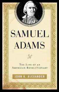 Samuel Adams : The Life of an American Revolutionary