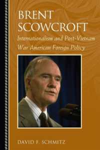 Brent Scowcroft : Internationalism and Post-Vietnam War American Foreign Policy (Biographies in American Foreign Policy)
