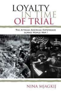 Loyalty in Time of Trial : The African American Experience during World War I (The African American Experience Series)