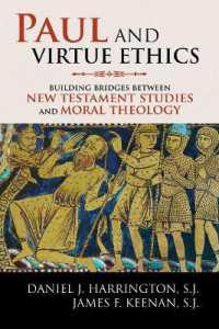 Paul and Virtue Ethics : Building Bridges between New Testament Studies and Moral Theology