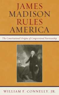 James Madison Rules America : The Constitutional Origins of Congressional Partisanship