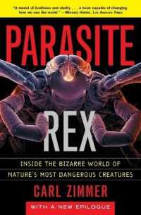 Parasite Rex (with a New Epilogue): Inside the Bizarre World of Nature'sMost Dangerous Creatures