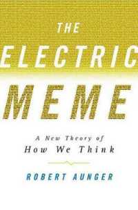 The Electric Meme : A New Theory of How We Think and Communicate