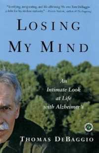 Losing My Mind: an Intimate Look at Life with Alzheimer's