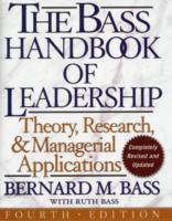 The Bass Handbook of Leadership : Theory, Research, and Managerial Applications （4TH）