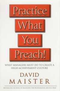 Practice What You Preach! : What Managers Must Do to Create a High-achievement Culture
