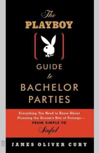 The Playboy Guide to Bachelor Parties : Everything You Need to Know about Planning the Groom's Rite of Passage-from Simple to Sinful