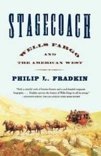 Stagecoach : Wells Fargo and the American West （Reprint）